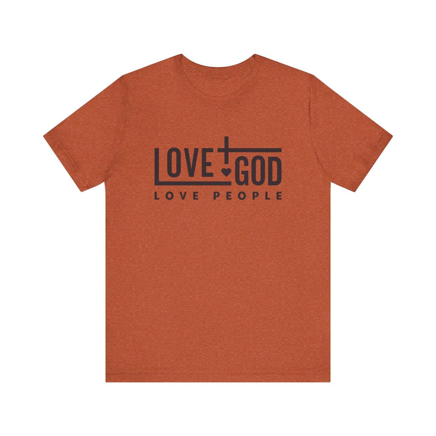 Love God Love People T-Shirt