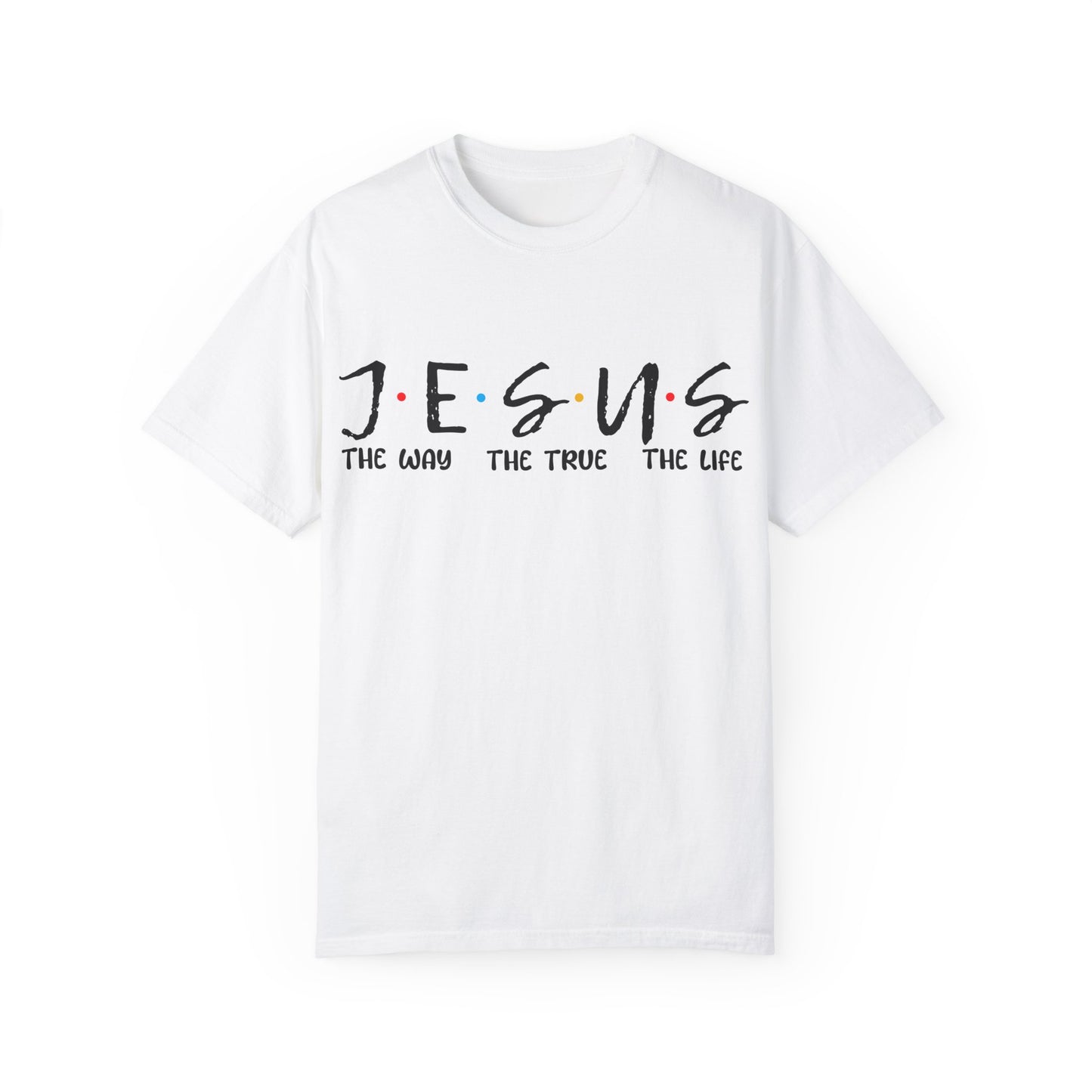 Christian Graphic Tee - Jesus The Way The Truth The Life Unisex T-shirt