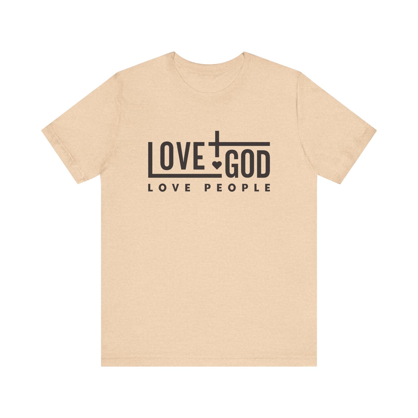 Love God Love People T-Shirt