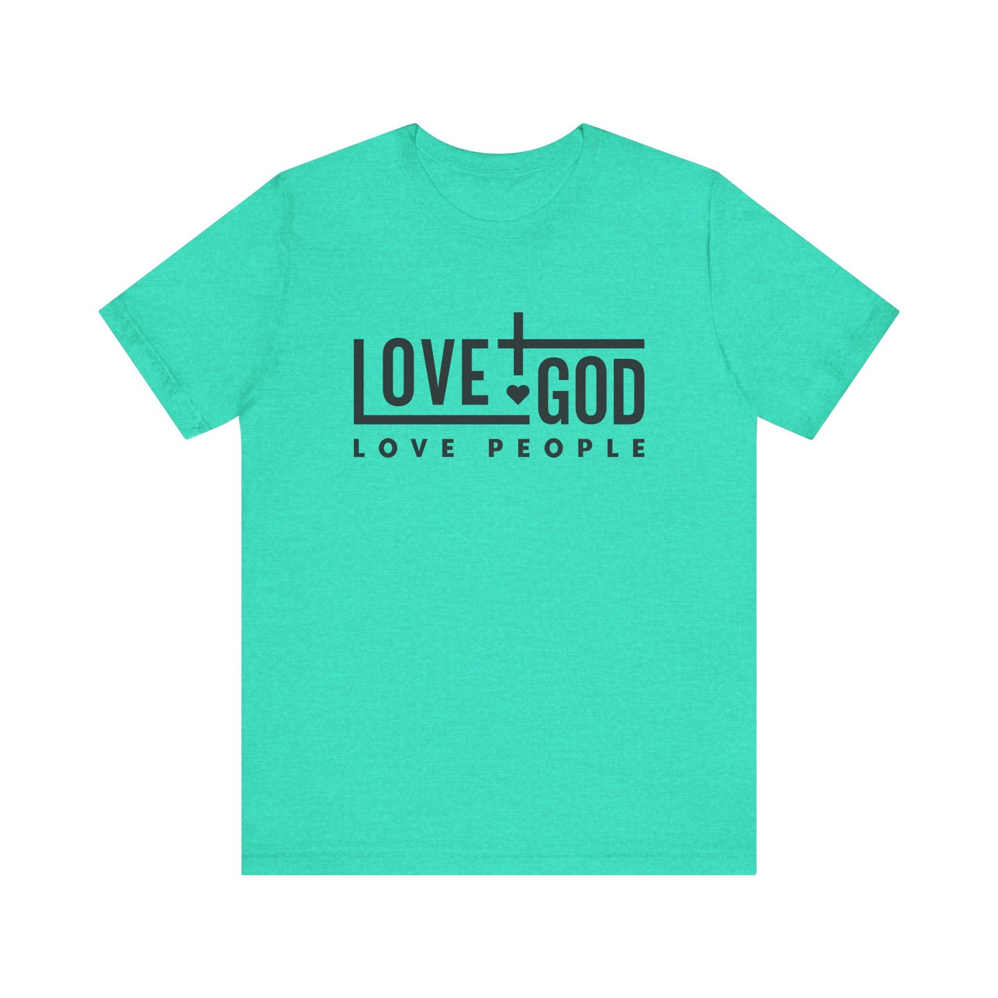 Love God Love People T-Shirt